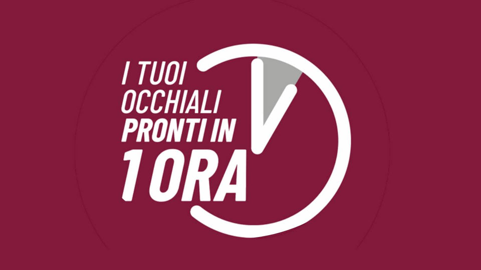 Occhiali Pronti in 1 ora